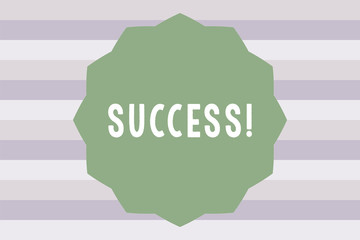 Text sign showing Success. Conceptual photo accomplishment aim purpose good or bad outcome of undertaking.