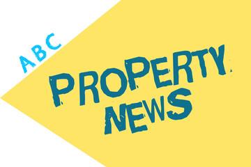 Text sign showing Property News. Conceptual photo Involves the sale and lease of property for business purposes.