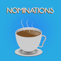 Writing note showing Nominations. Business photo showcasing Suggestions of someone or something for a job position or prize.