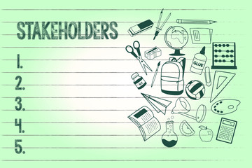 Handwriting text writing Stakeholders. Concept meaning Persons with interest or concern in something like a business.