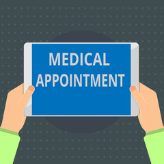 Text sign showing Medical Appointment. Conceptual photo Session with a examining or other healthcare professional.