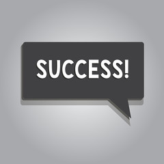 Text sign showing Success. Conceptual photo accomplishment aim purpose good or bad outcome of undertaking.