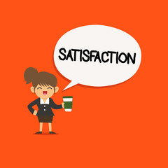 Handwriting text Satisfaction. Concept meaning Fulfilment of wishes expectations or needs Good experience.