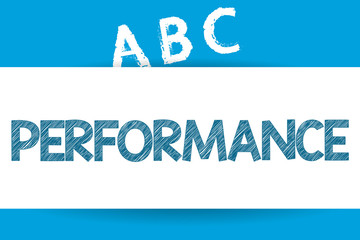 Text sign showing Performance. Conceptual photo Act of presenting a play concert entertainment Performing task.