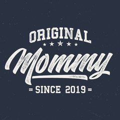 Obraz premium Original Mommy Since 2019 - Aged Tee Design For Printing