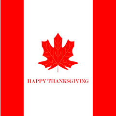 Vector illustration. Happy Thanksgiving lettering typography poster. Maple leaf on flag background for postcard, card, icon, logo, badge.