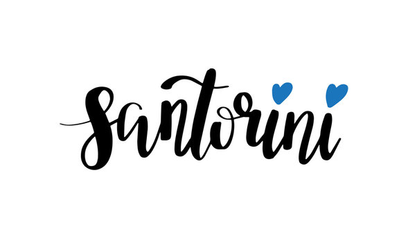 Santorini hand drawn lettering phrase. Greek island