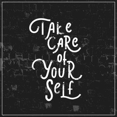 Fototapeta na wymiar Take care of yourself - hand lettering poster vector.