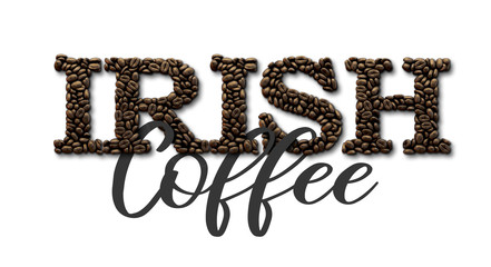 Irish Coffee typography quote. Coffee bean design lettering quote. 3D Rendering