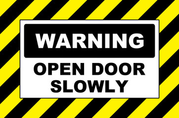 warning sign open door slowly placard board