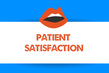 Writing note showing Patient Satisfaction. Business photo showcasing Indicator for measuring the quality in health care.