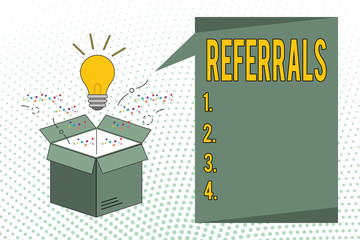 Writing note showing Referrals. Business photo showcasing Act of referring someone or something for consultation review.
