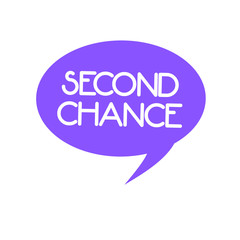 Handwriting text Second Chance. Concept meaning Giving another shot Engaged again to business venture.