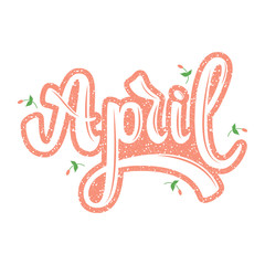 April. Name of the month. Handwritten Lettering. Text. Modern Calligraphy. Vector.