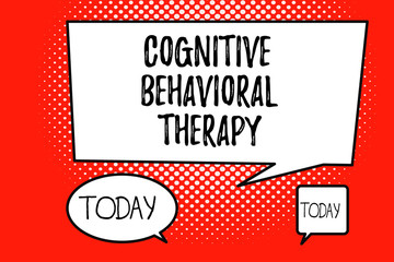 Word writing text Cognitive Behavioral Therapy. Business concept for Psychological treatment for mental disorders.