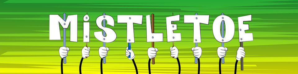 Diverse hands holding letters of the alphabet created the word Mistletoe. Vector illustration.