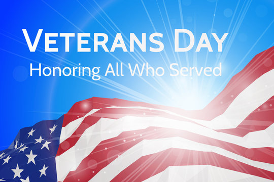 Veterans Day, honoring all who served - poster with the flag of the United States of America