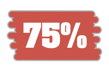  75 % Percent Discount, Sale Up, Special Offer, Trade off, Promotion concept