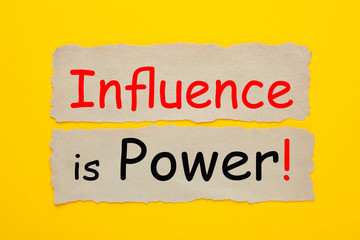 Influence Is Power