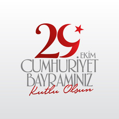 29 ekim Cumhuriyet Bayrami. Translation: 29 october Republic Day Turkey and the National Day in Turkey, wishes card design. (TR: 29 Ekim Cumhuriyet Bayrami Kutlu Olsun.)