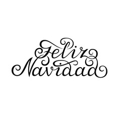 Hand drawn lettering. Merry christmas in spanish. Feliz navidad. Black ink calligraphy on white background. Used for greeting card, poster design.