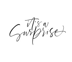 It's a surprise card. Modern vector brush calligraphy. Ink illustration with hand-drawn lettering. 