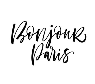 Bonjour Paris card. Modern vector brush calligraphy. Ink illustration with hand-drawn lettering. 