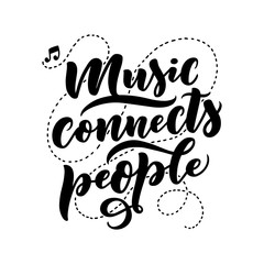 Inspirational quote about music. Hand drawn vintage illustration with lettering. Phrase for print on t-shirts and bags, stationary or as a poster.