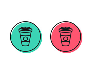 Takeaway Coffee or Tea line icon. Hot drink sign. Beverage symbol. Positive and negative circle buttons concept. Good or bad symbols. Takeaway Coffee Vector