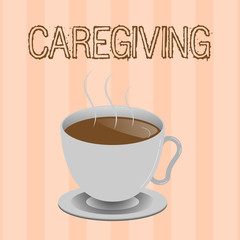 Text sign showing Caregiving. Conceptual photo Act of providing unpaid assistance help aid support Senior care.