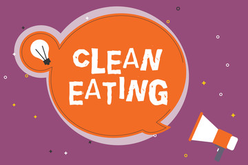 Writing note showing Clean Eating. Business photo showcasing Practice of eating only foods that are whole and not processed.