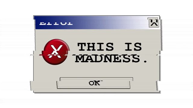 A computer error box with the funny fake message This is madness. Original design. With a heavy distortion glitch effect.
