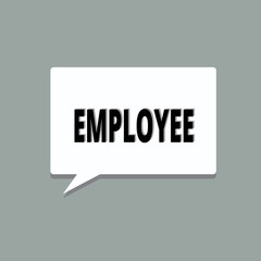 Handwriting text Employee. Concept meaning demonstrating employed for wages salary especially at non executive level.