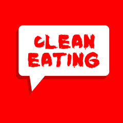 Word writing text Clean Eating. Business concept for Practice of eating only foods that are whole and not processed.