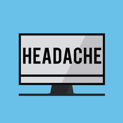 Text sign showing Headache. Conceptual photo Continuous pain in the head Sign of stress and emotional distress.