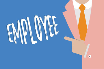 Handwriting text writing Employee. Concept meaning demonstrating employed for wages salary especially at non executive level.