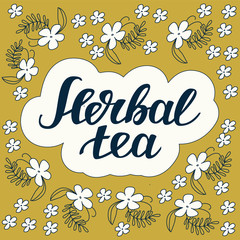 Herbal tea. Hand drawn typography poster.