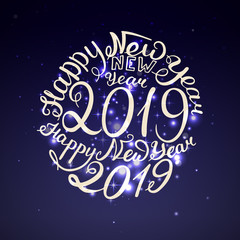 2019 New Year. Phrase the beautiful handwriting. Vector illustration. Blue shine background.