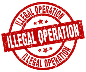 illegal operation round red grunge stamp