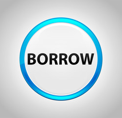 Borrow Round Blue Push Button