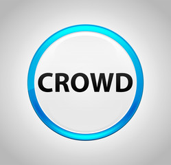 Crowd Round Blue Push Button