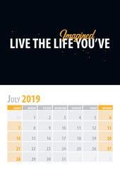 July. Calendar Planner 2019 with motivational quote on black background. Vector illustration.