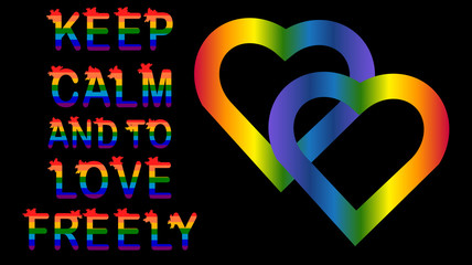 Keep calm and love freely, inscription rainbow letters LGBT concept