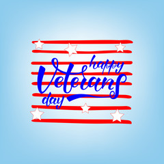 HAPPY VETERANS DAY-hand drawn lettering. Holliday calligraphy for banner, poster, greeting card, party invitation. Vector illustration EPS 10. 