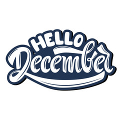 Hello December.  Name of the month. Handwritten Lettering. Text. Modern Calligraphy. Vector.