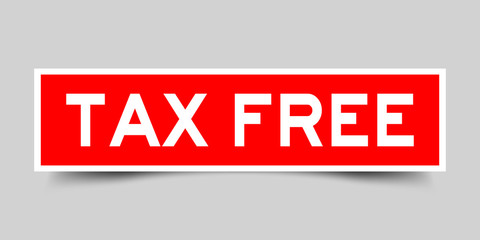Red color sticker in word tax free on gray background
