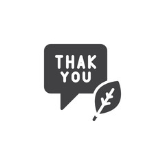 Speech bubble with Thank you text and feather pen vector icon. filled flat sign for mobile concept and web design. Thanksgiving message simple solid icon. Symbol, logo illustration. Pixel perfect 