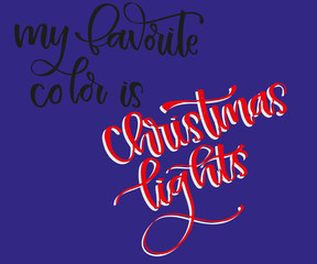 Christmas banners. Merry Christmas handwritten calligraphy font. Christmas card. Merry Christmas hand written font. my favorite color is Christmas lights 