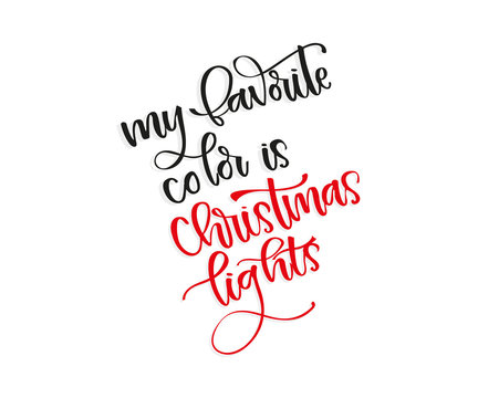 my favorite color is Christmas lights.my favorite color is Christmas lights