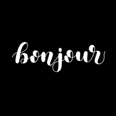Bonjour. Good day in French. Hand lettering illustration. Motivating modern calligraphy.